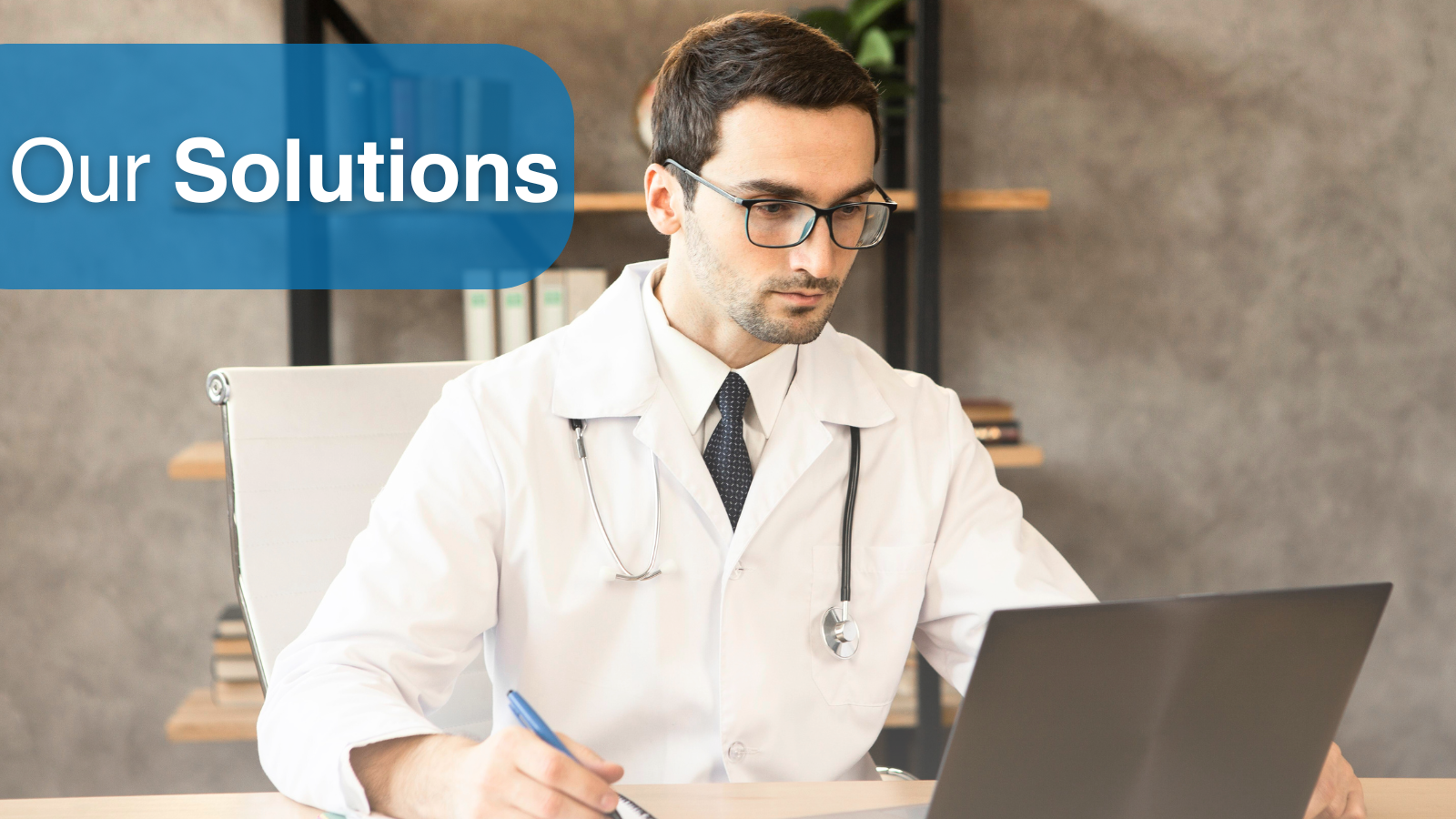 A doctor at a desk with a laptop, accompanied by the text "Our Solutions" displayed prominently.
